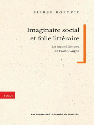 cover image of Imaginaire et social et folie littéraire. Le Second Empire de Paulin Gagne